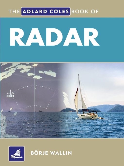 Title details for The Adlard Coles Book of Radar by Borje Wallin - Available